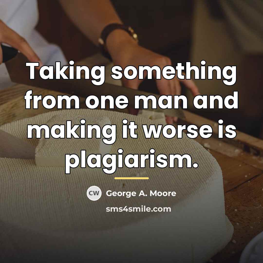 “Taking something from one man and making it worse is…” quote by George A. Moore