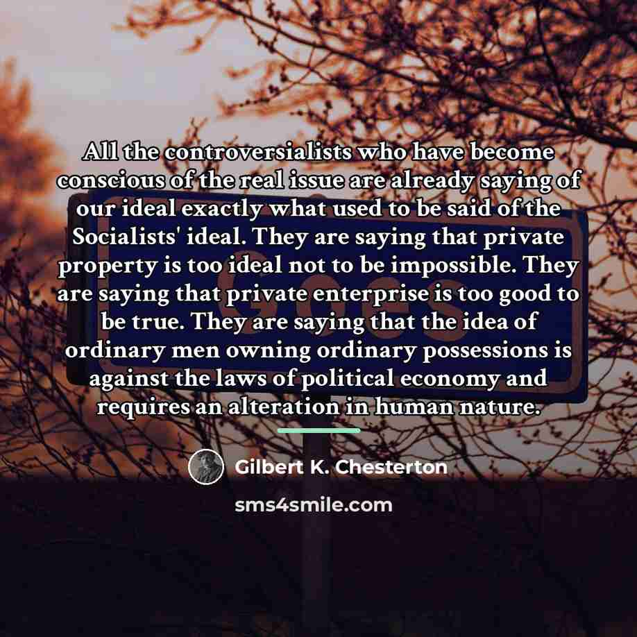“All the controversialists who have become conscious of the real…” quote by Gilbert K. Chesterton