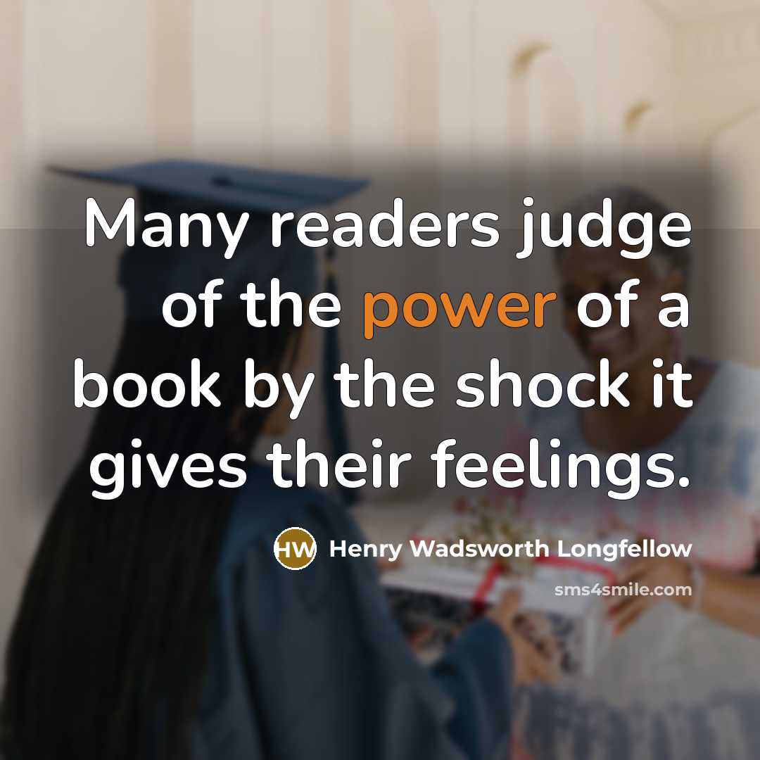 “Many readers judge of the power of a book by…” quote by Henry Wadsworth Longfellow