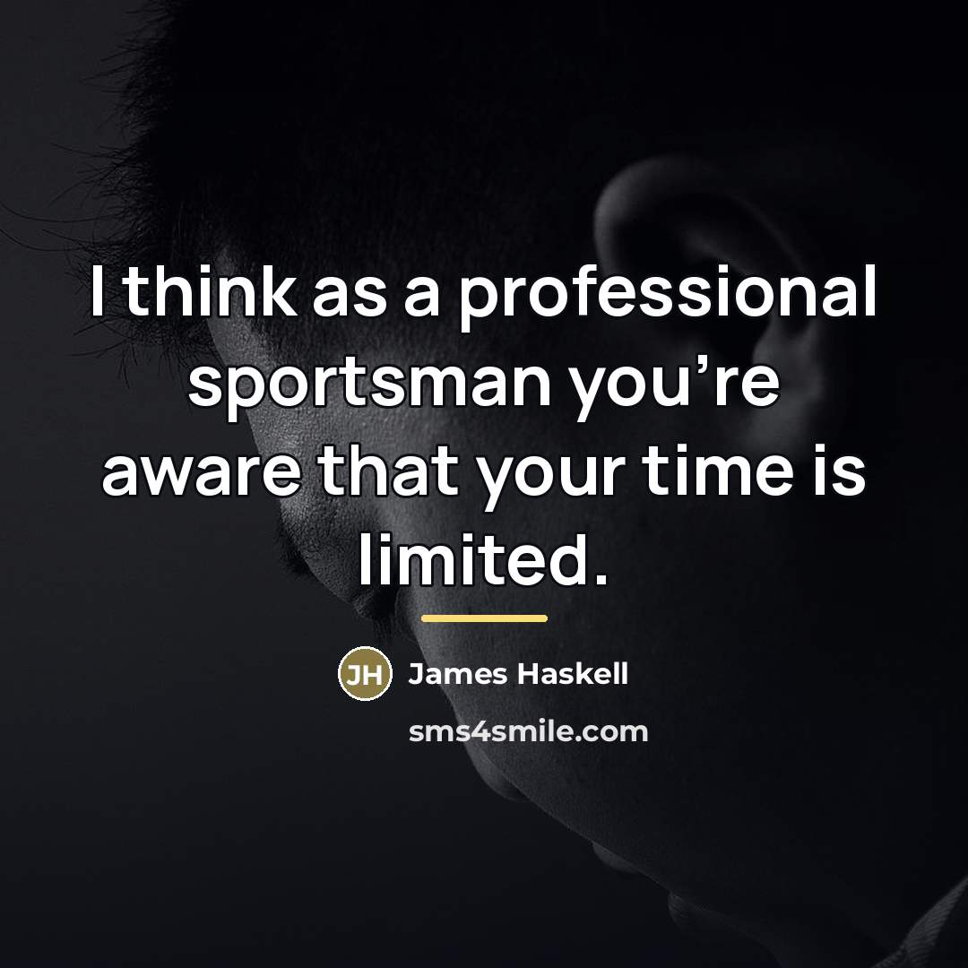 “I think as a professional sportsman you're aware that your…” quote by James Haskell