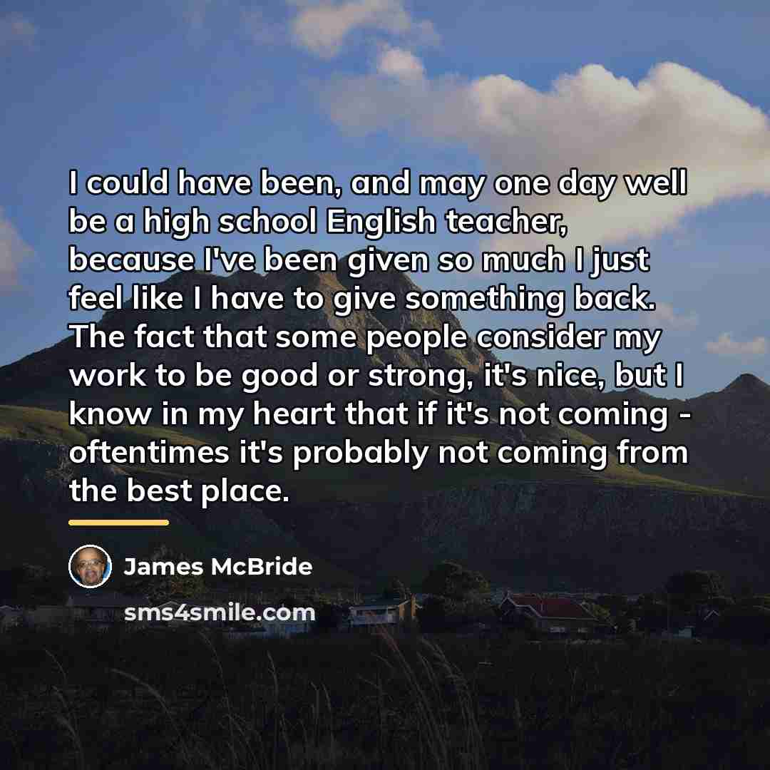 “I could have been, and may one day well be…” quote by James McBride