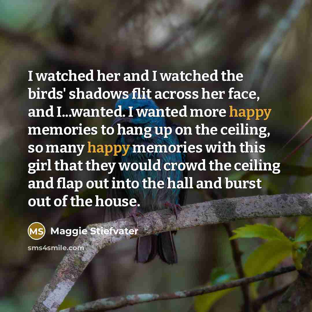 “I watched her and I watched the birds' shadows flit…” quote by Maggie Stiefvater