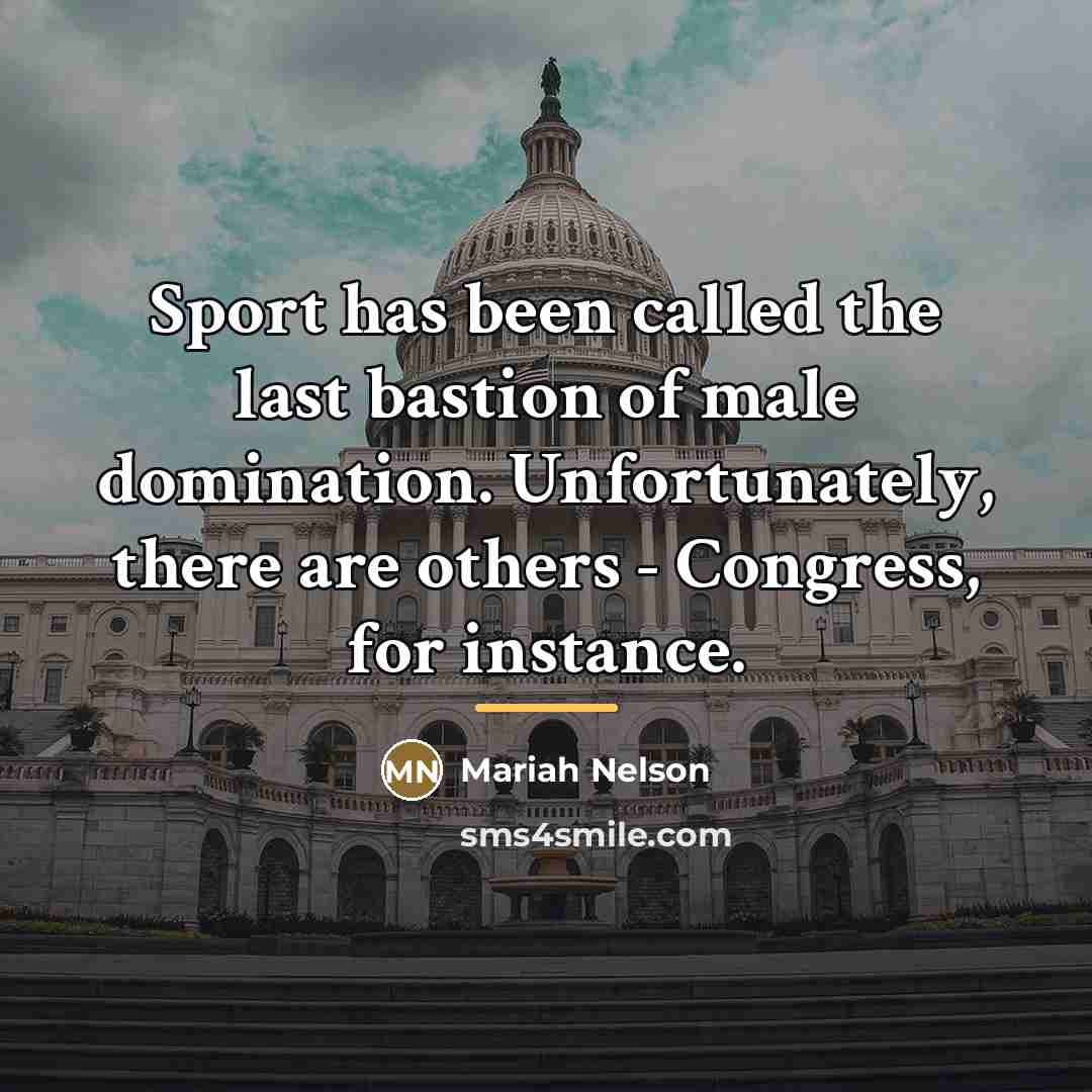 “Sport has been called the last bastion of male domination.…” quote by Mariah Nelson