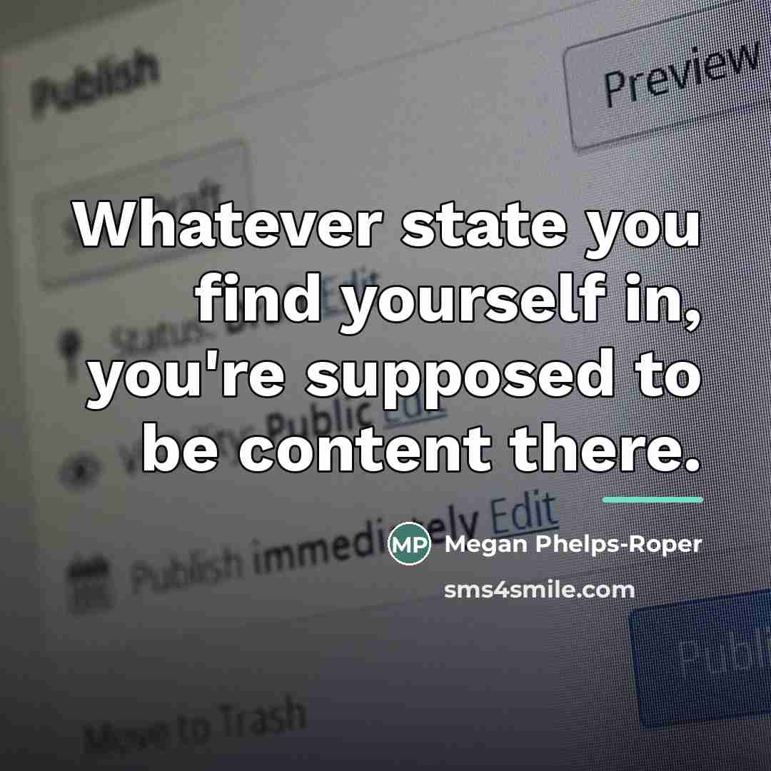“Whatever state you find yourself in, you're supposed to be…” quote by Megan Phelps-Roper