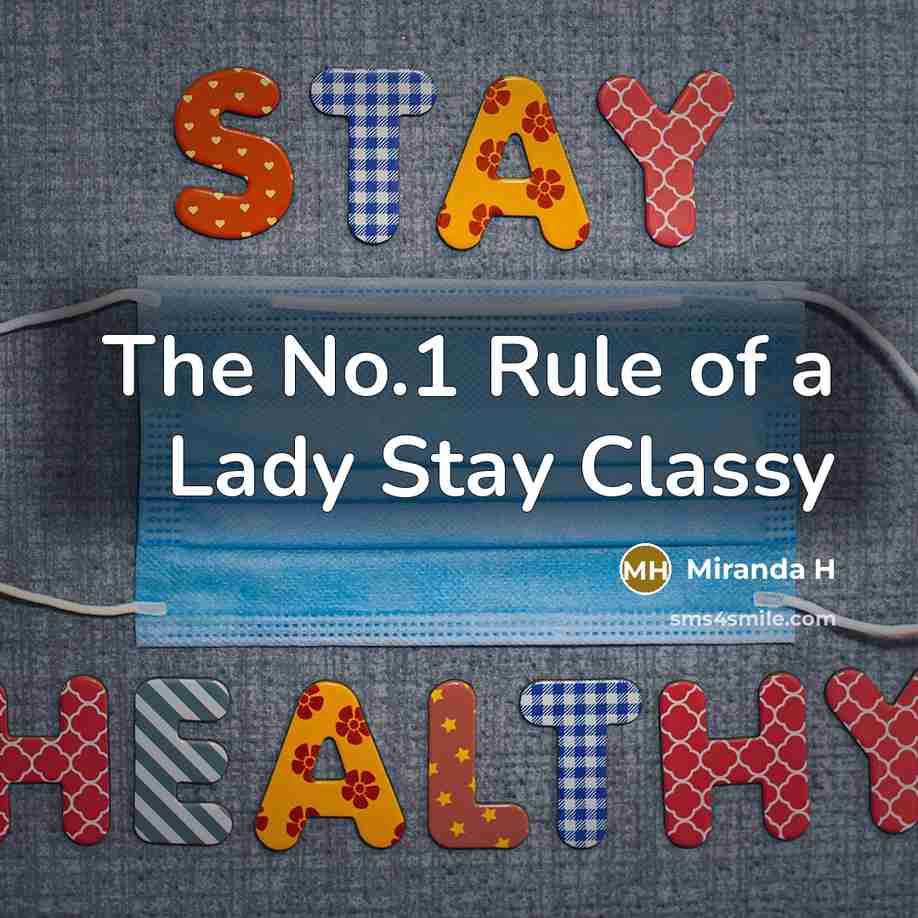 “The No.1 Rule of a Lady Stay Classy” quote by Miranda H