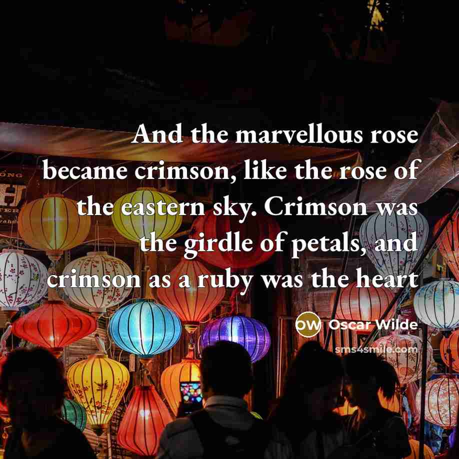“And the marvellous rose became crimson, like the rose of…” quote by Oscar Wilde