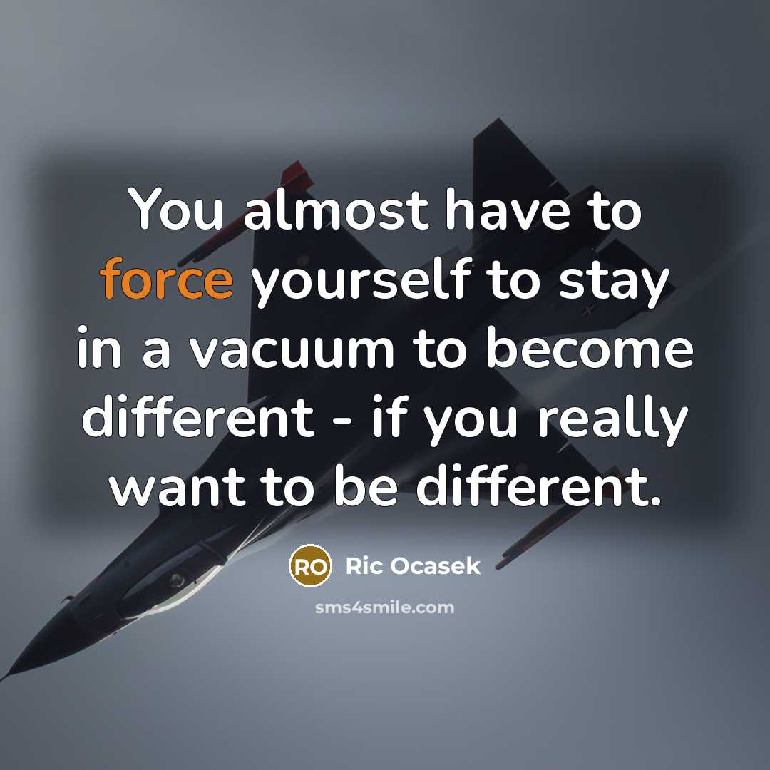 “You almost have to force yourself to stay in a…” quote by Ric Ocasek