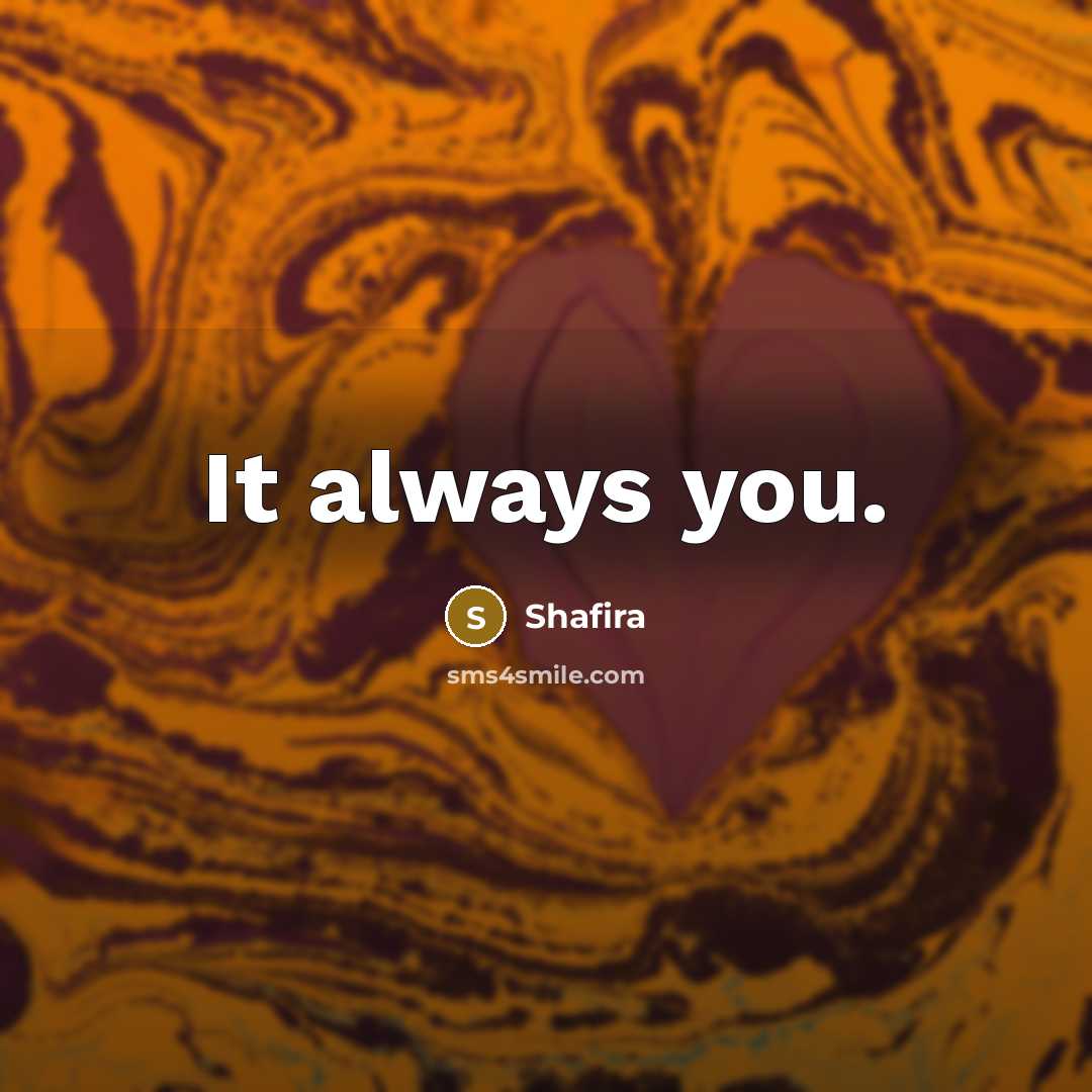 “It always you.…” quote by Shafira