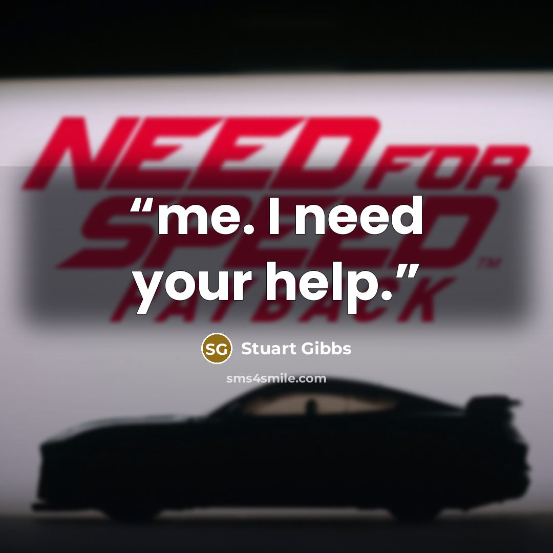 “me. I need your help.” quote by Stuart Gibbs
