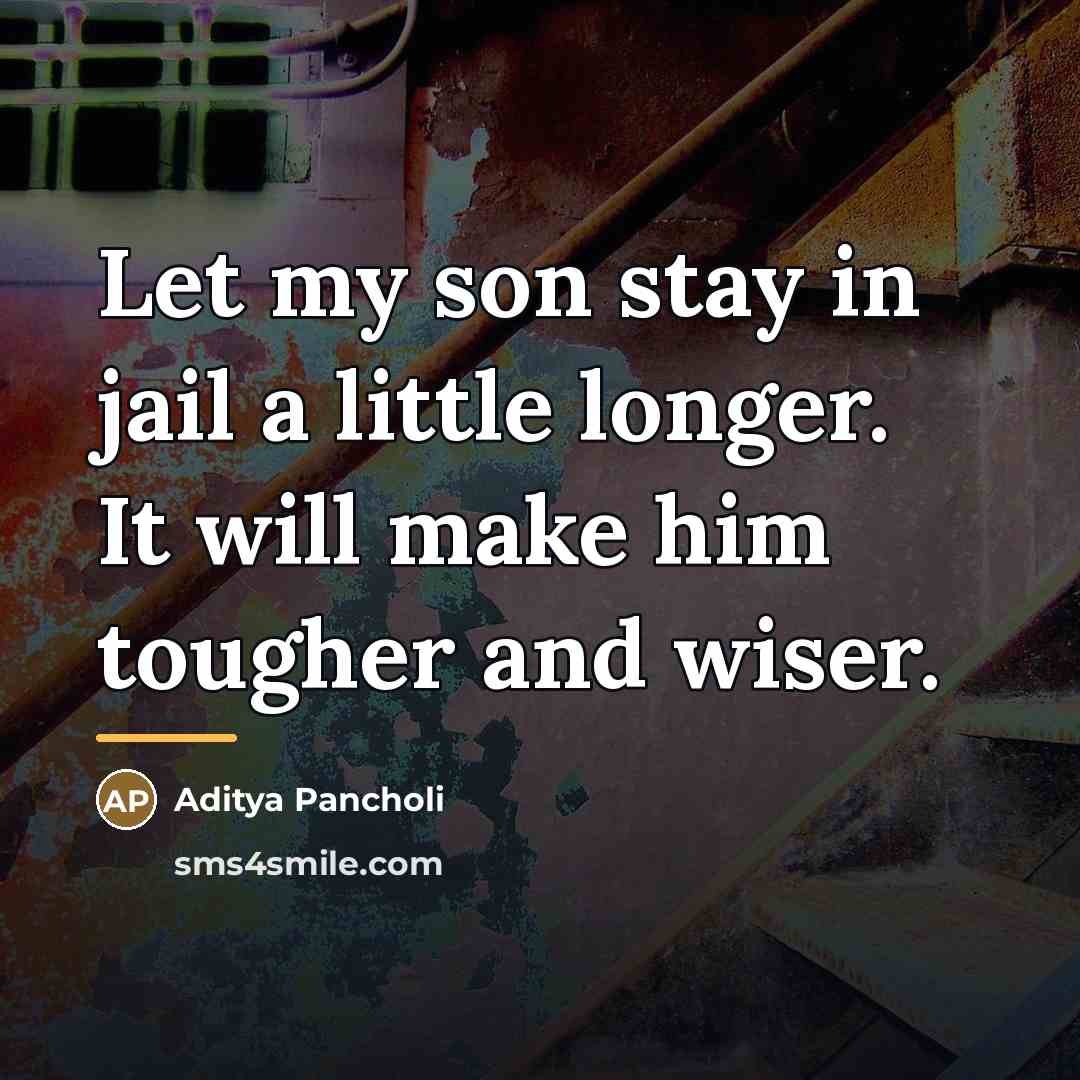 “Let my son stay in jail a little longer. It…” quote by Aditya Pancholi