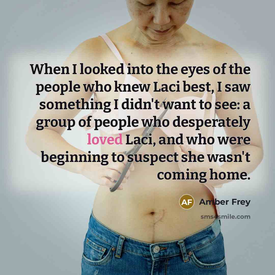 “When I looked into the eyes of the people who…” quote by Amber Frey