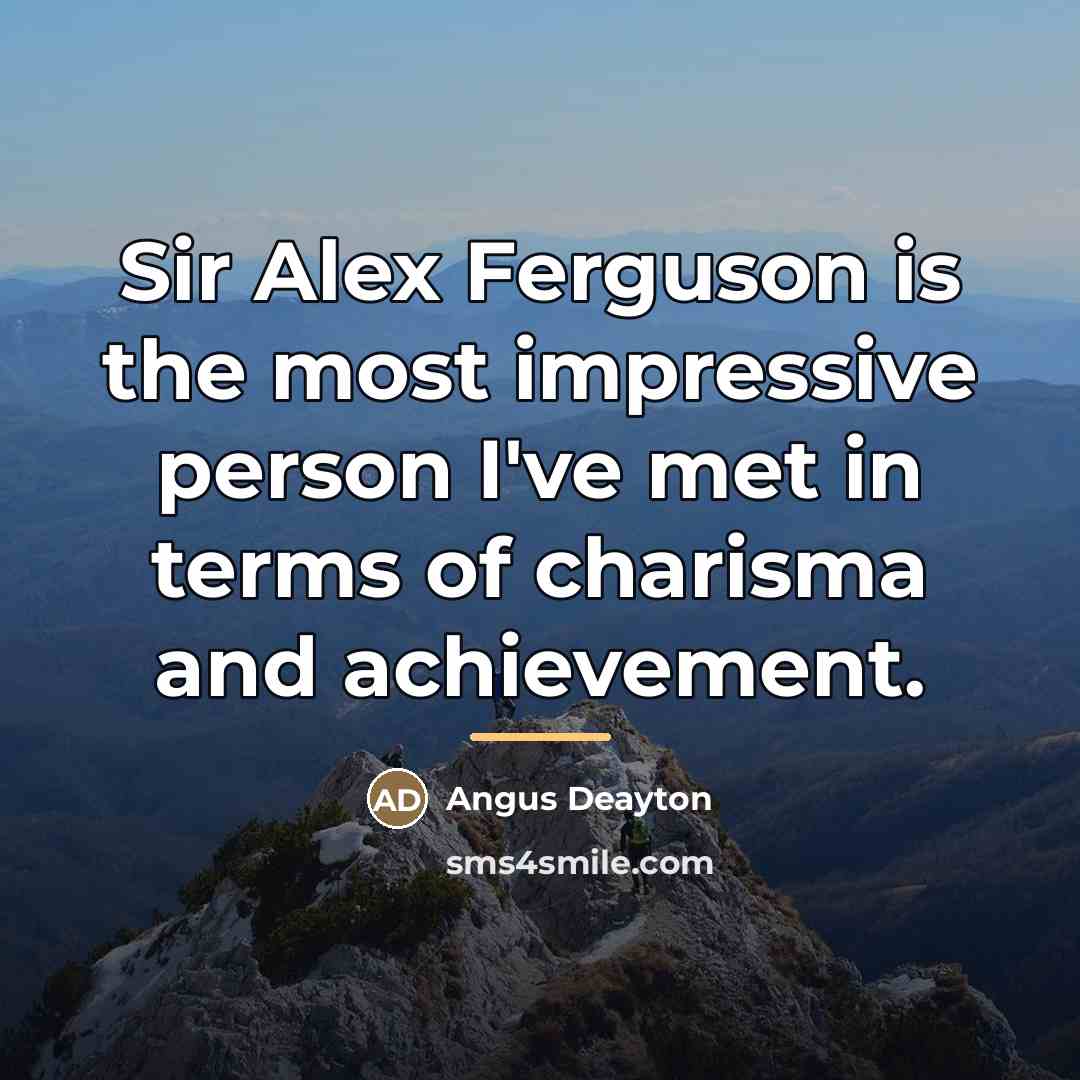 “Sir Alex Ferguson is the most impressive person I've met…” quote by Angus Deayton