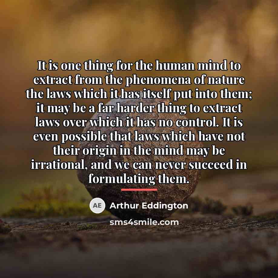 “It is one thing for the human mind to extract…” quote by Arthur Eddington