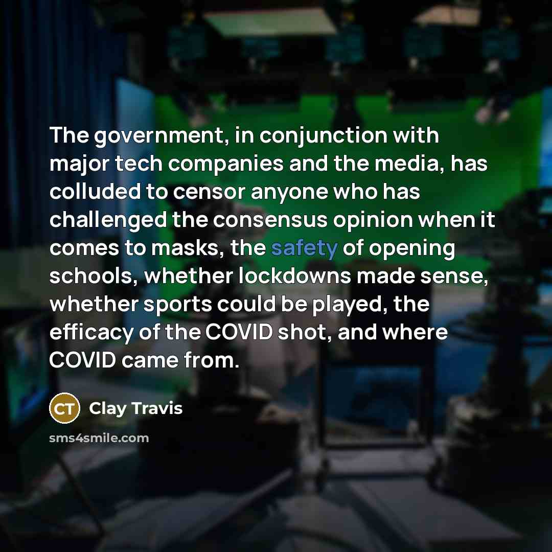 “The government, in conjunction with major tech companies and the…” quote by Clay Travis