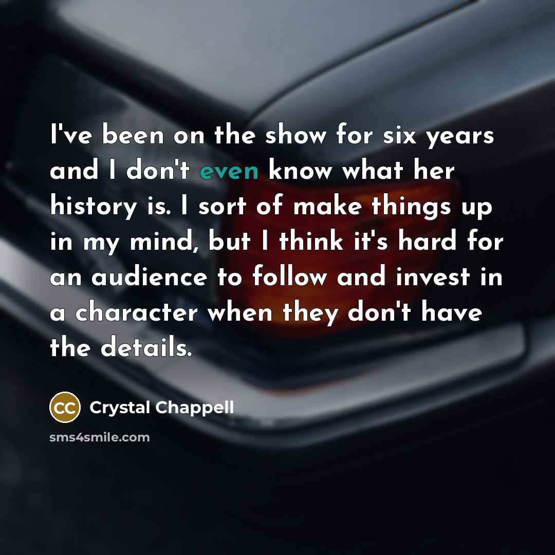 “I've been on the show for six years and I…” quote by Crystal Chappell