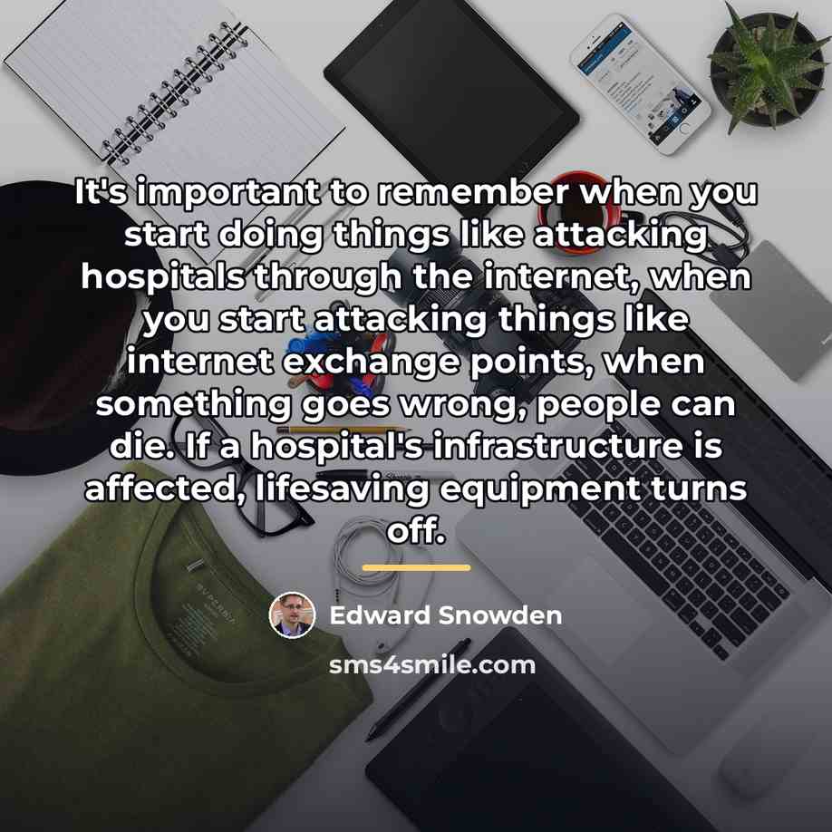 “It's important to remember when you start doing things like…” quote by Edward Snowden