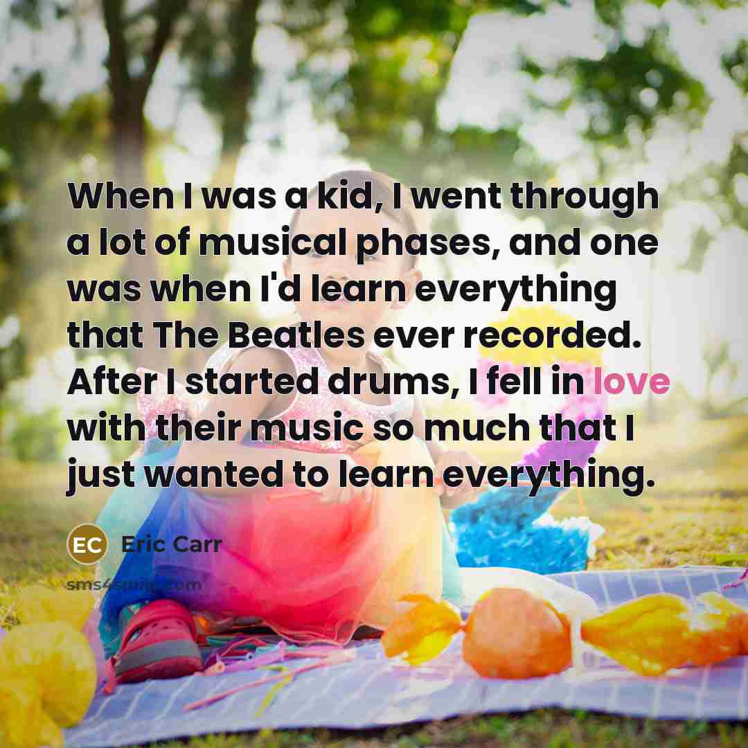 “When I was a kid, I went through a lot…” quote by Eric Carr
