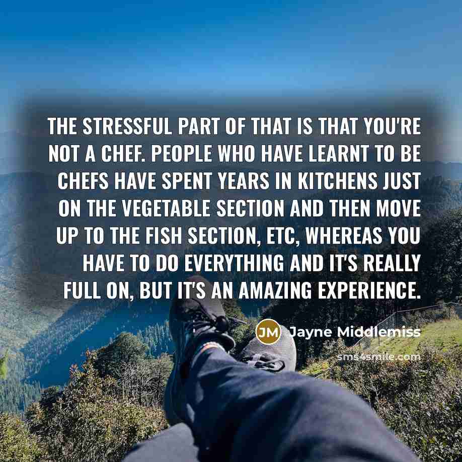 “The stressful part of that is that you're not a…” quote by Jayne Middlemiss