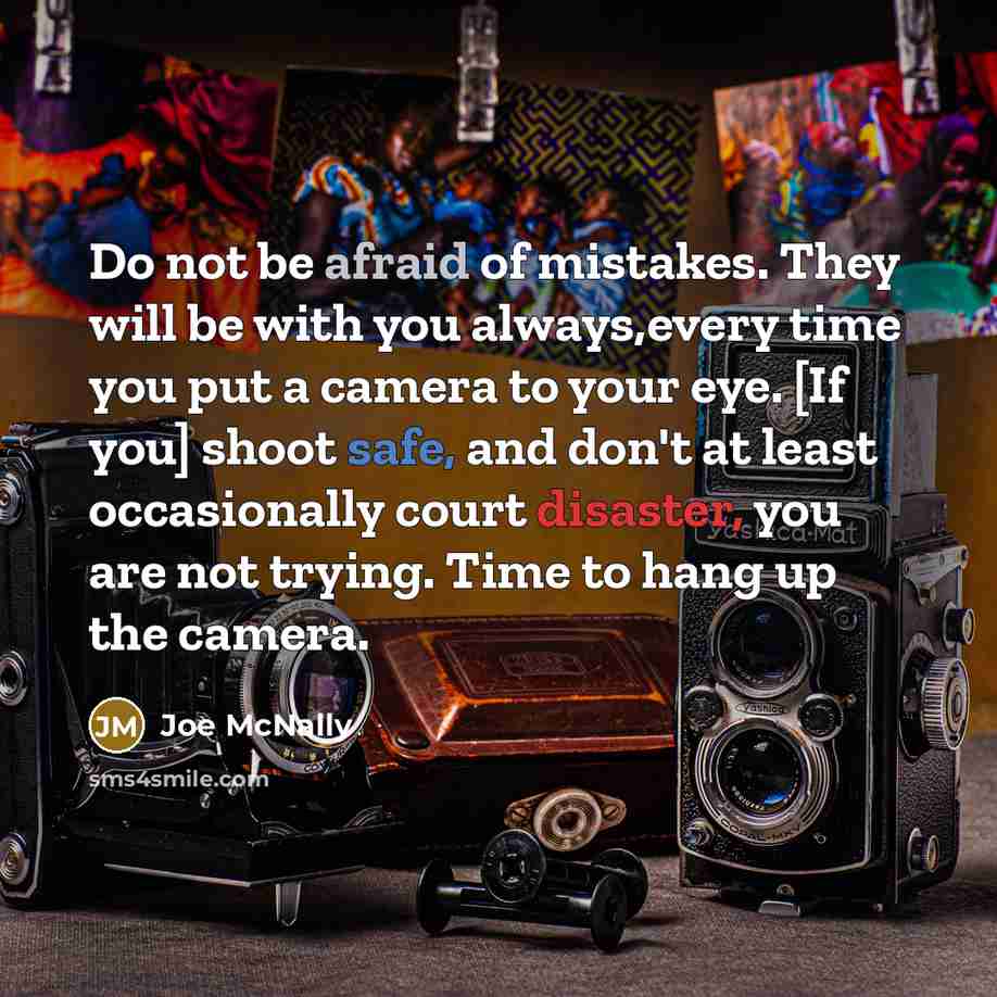 “Do not be afraid of mistakes. They will be with…” quote by Joe McNally