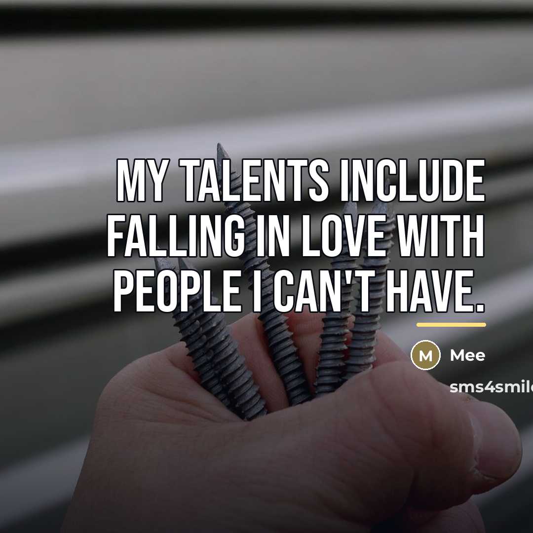 “My talents include falling in love with people I can't…” quote by Mee