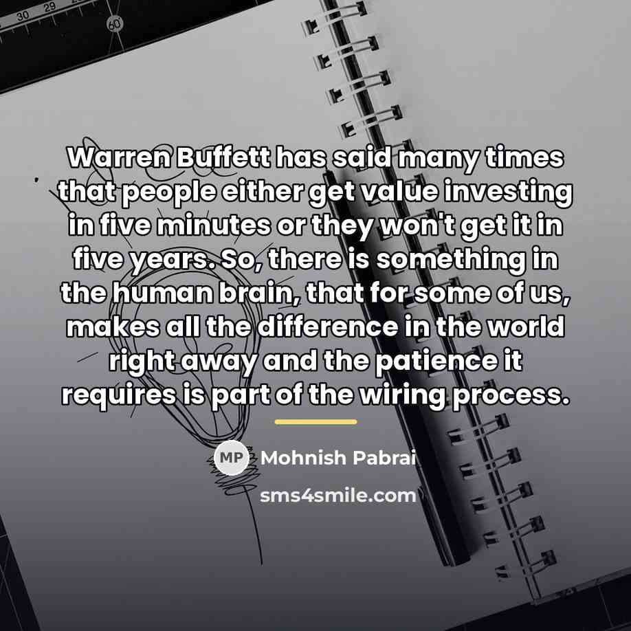 “Warren Buffett has said many times that people either get…” quote by Mohnish Pabrai