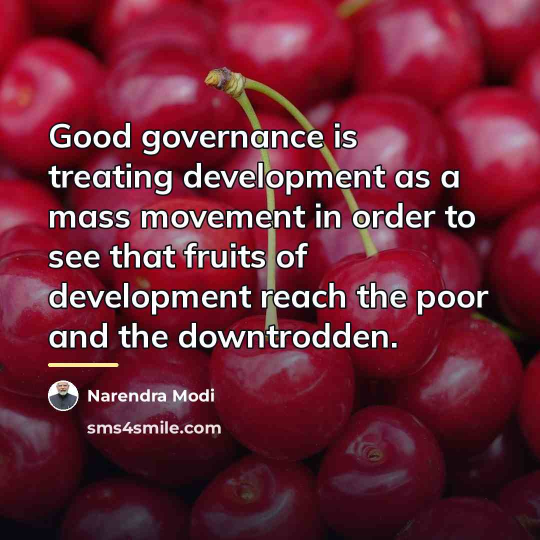 “Good governance is treating development as a mass movement in…” quote by Narendra Modi