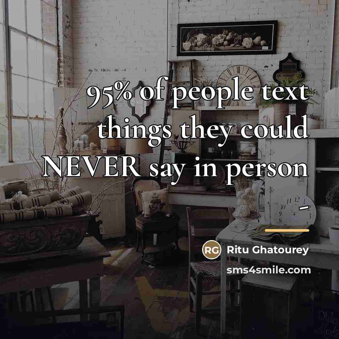 “95% of people text things they could NEVER say in…” quote by Ritu Ghatourey