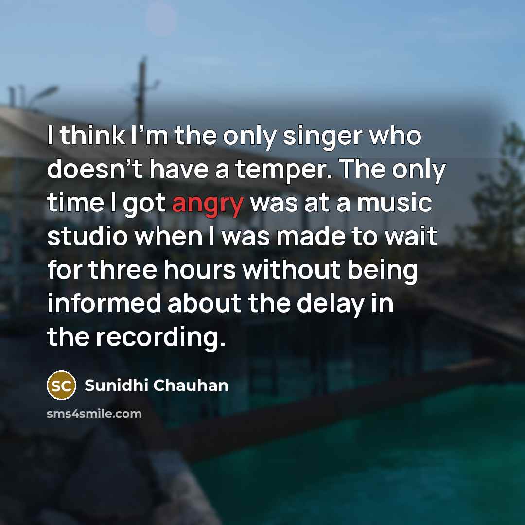 “I think I'm the only singer who doesn't have a…” quote by Sunidhi Chauhan