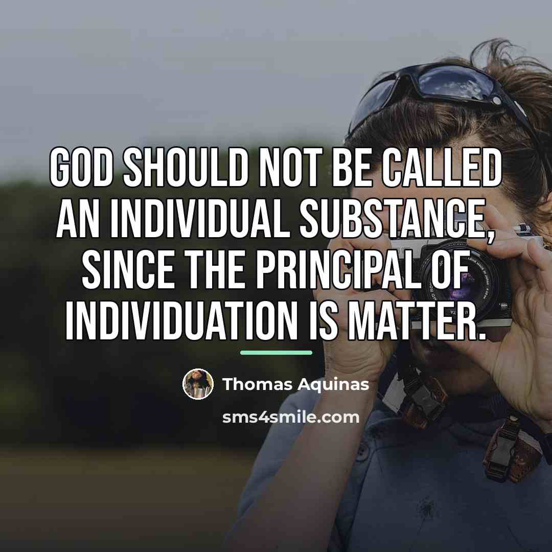 “God should not be called an individual substance, since the…” quote by Thomas Aquinas