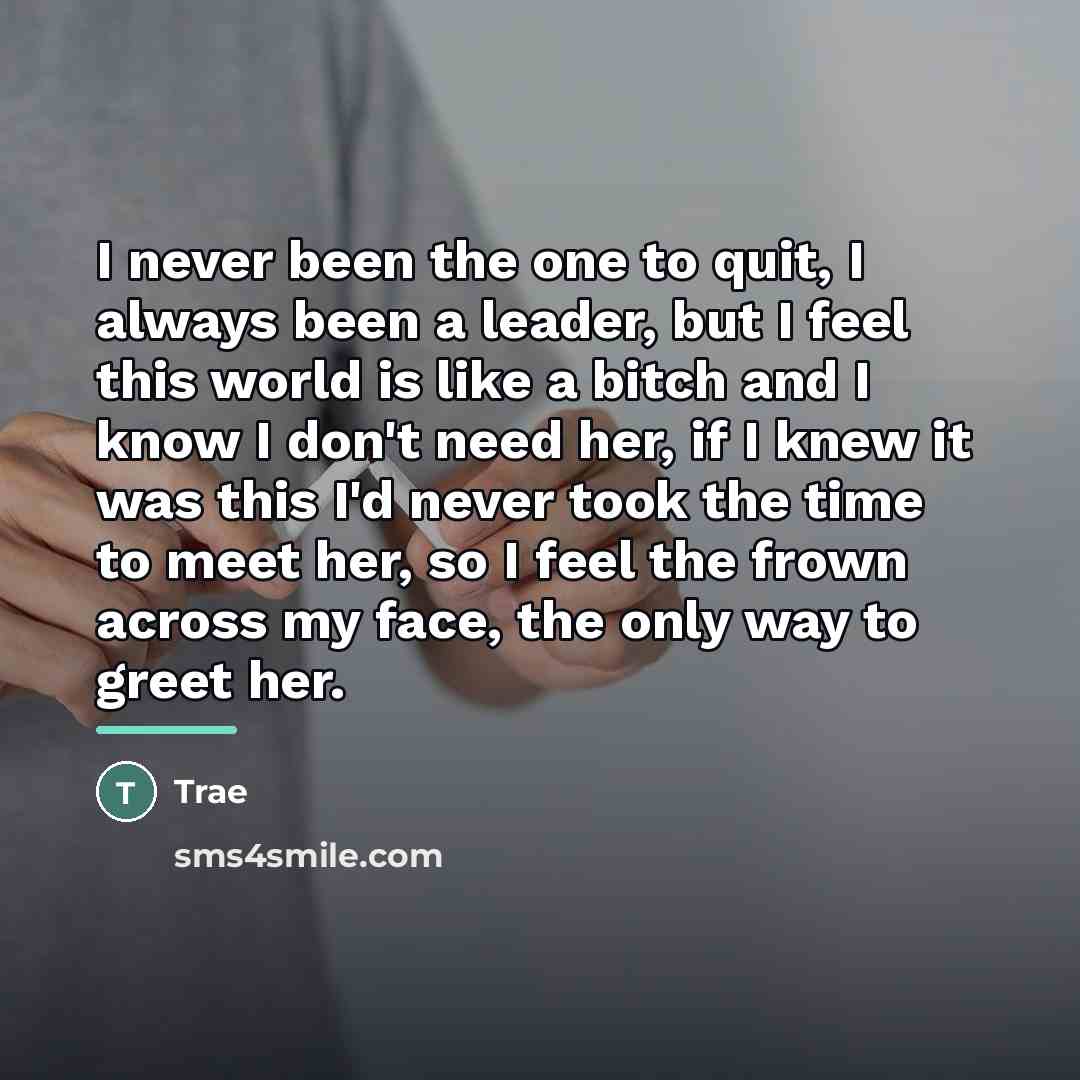 “I never been the one to quit, I always been…” quote by Trae