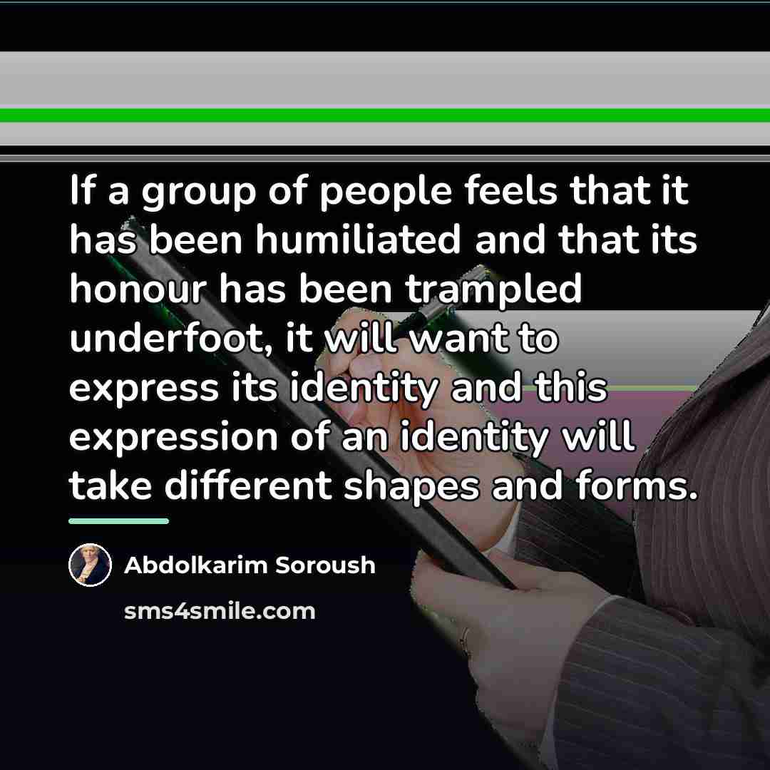 “If a group of people feels that it has been…” quote by Abdolkarim Soroush