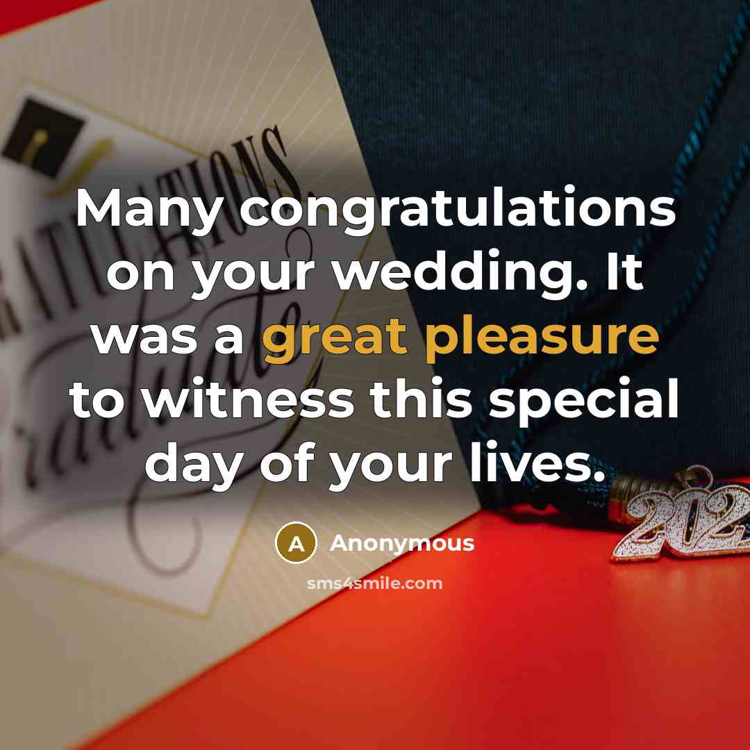 “Many congratulations on your wedding. It was a great pleasure to witness this special day of your lives.” quote by Anonymous