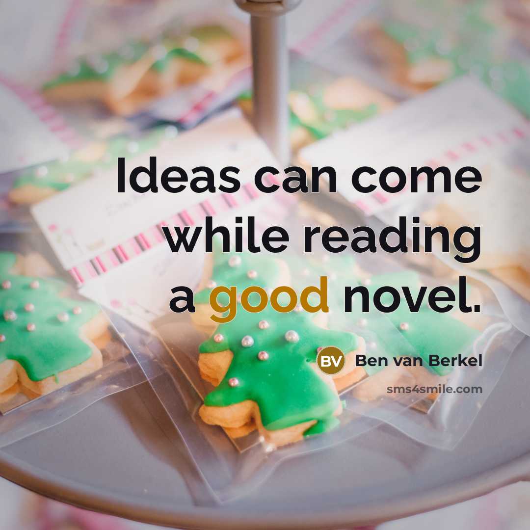 “Ideas can come while reading a good novel.…” quote by Ben van Berkel