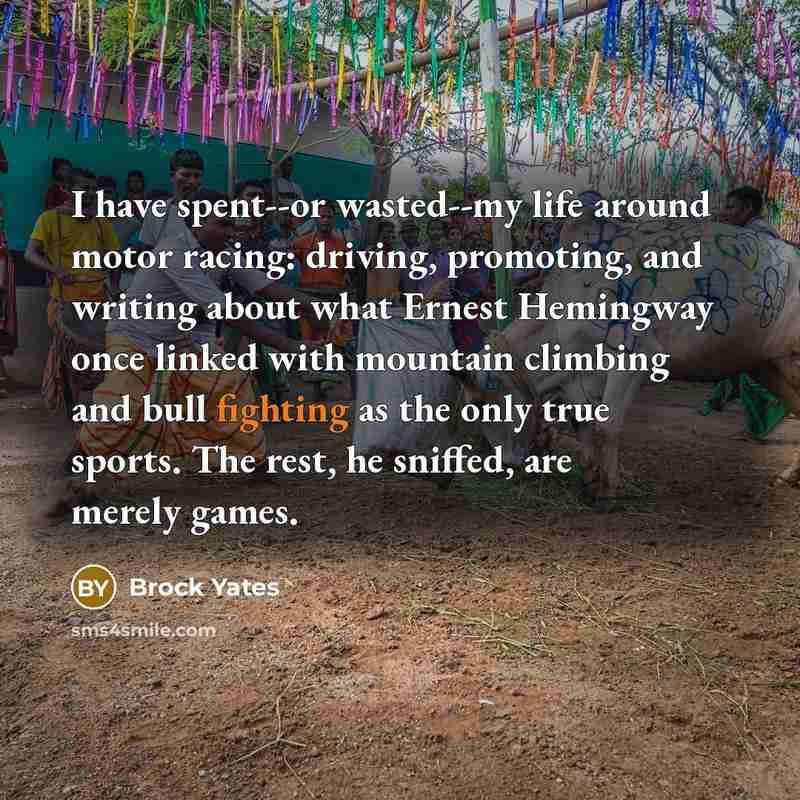 “I have spent--or wasted--my life around motor racing: driving, promoting,…” quote by Brock Yates