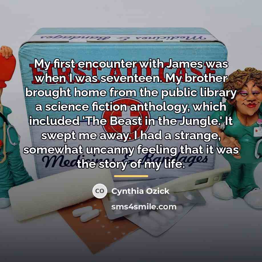 “My first encounter with James was when I was seventeen.…” quote by Cynthia Ozick