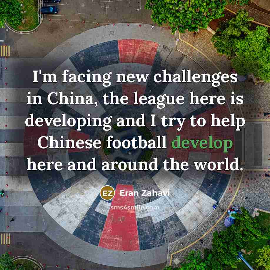 “I'm facing new challenges in China, the league here is…” quote by Eran Zahavi