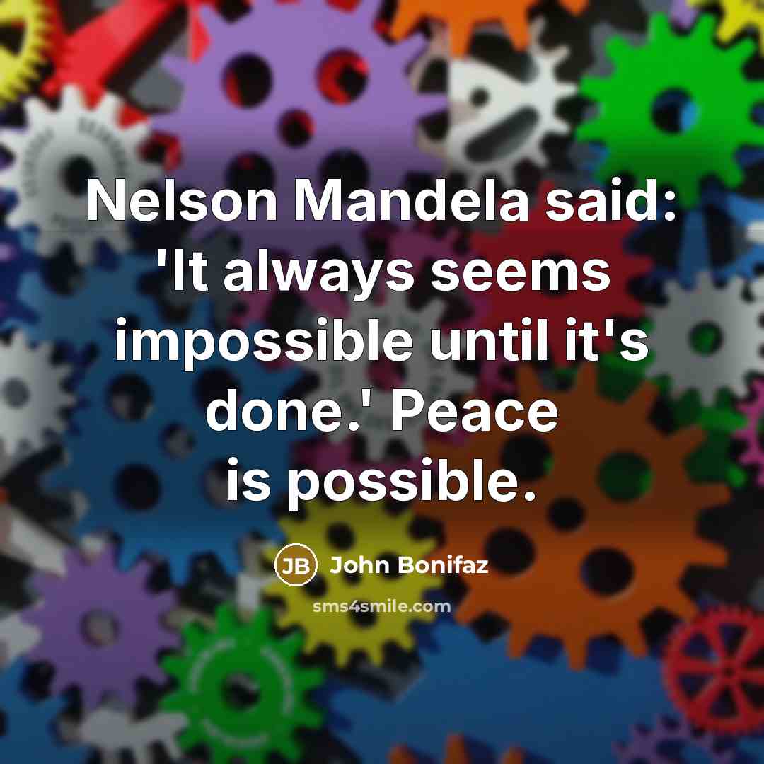 “Nelson Mandela said: 'It always seems impossible until it's done.'…” quote by John Bonifaz