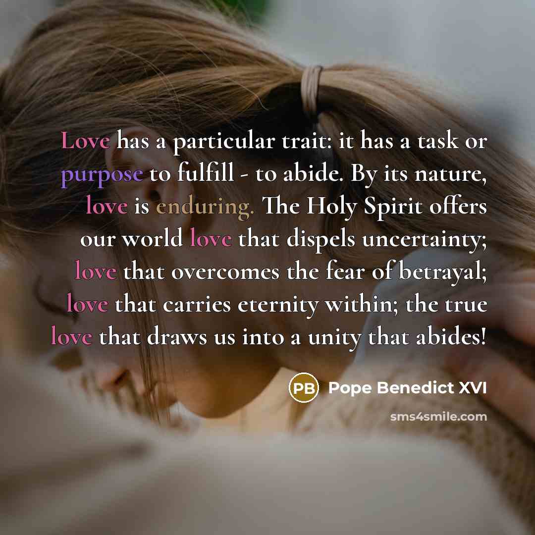 “Love has a particular trait: it has a task or…” quote by Pope Benedict XVI