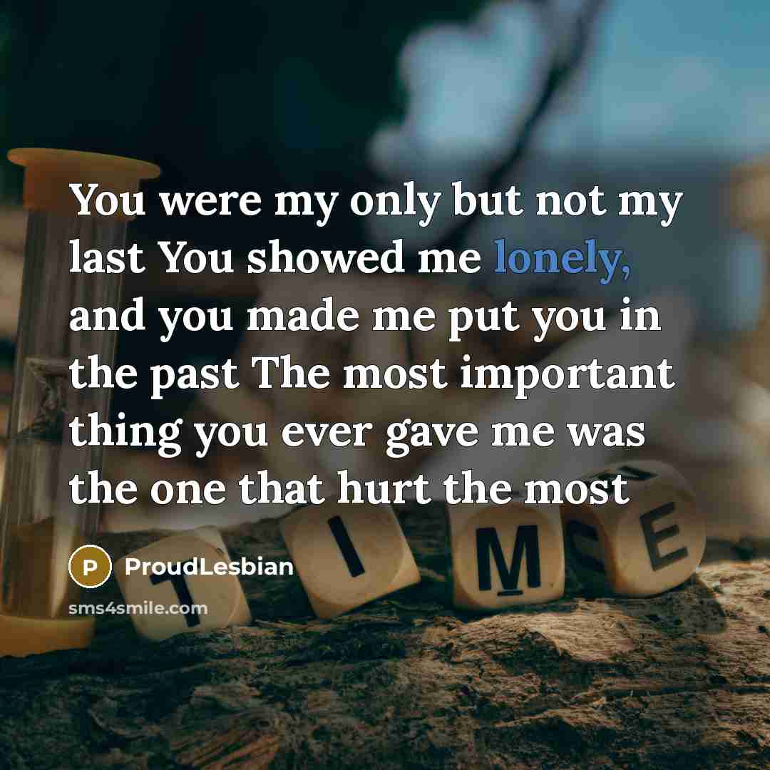 “You were my only but not my last You showed…” quote by ProudLesbian