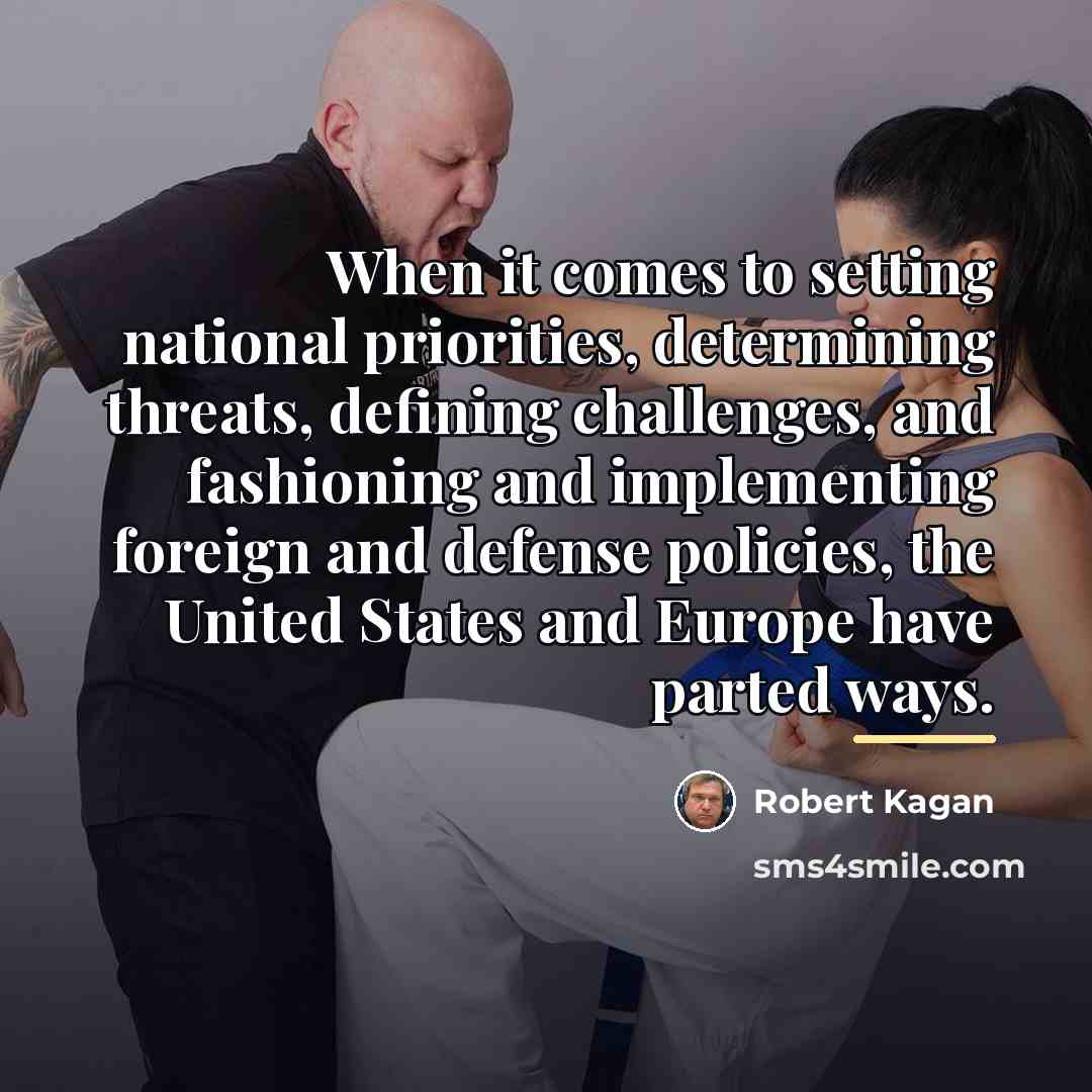“When it comes to setting national priorities, determining threats, defining…” quote by Robert Kagan