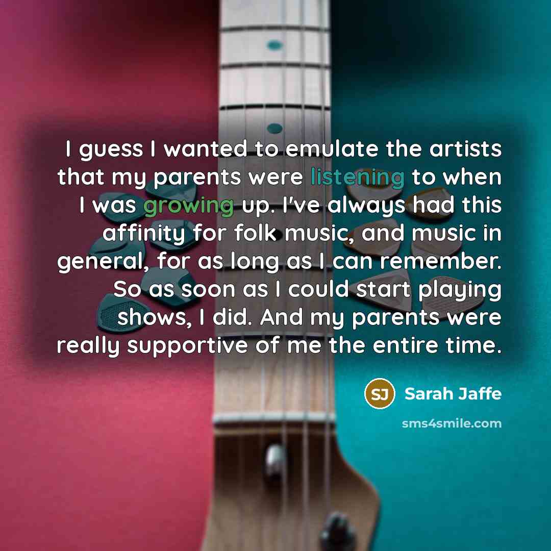 “I guess I wanted to emulate the artists that my…” quote by Sarah Jaffe