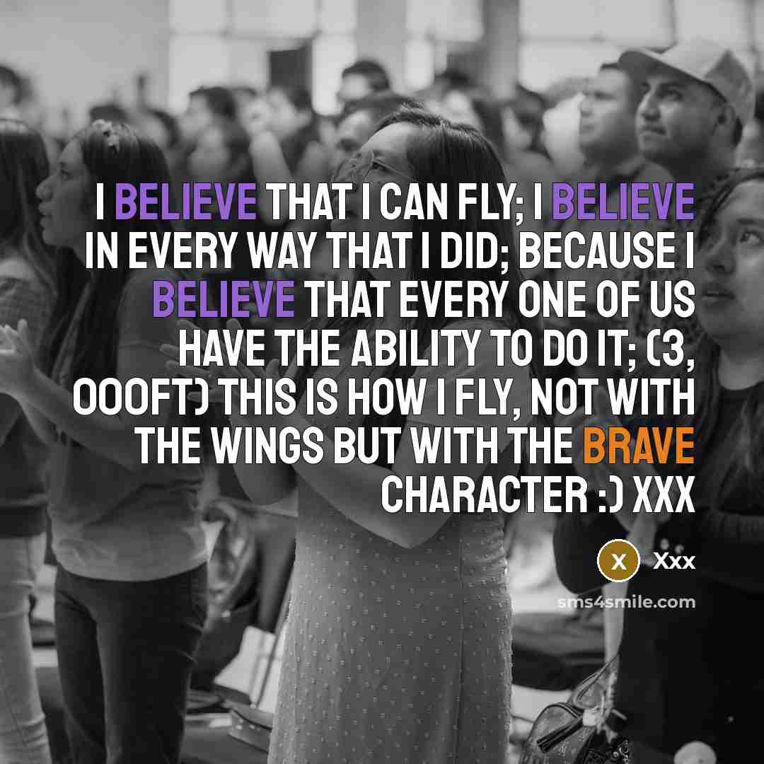“I believe that I can fly; I believe in every…” quote by Xxx