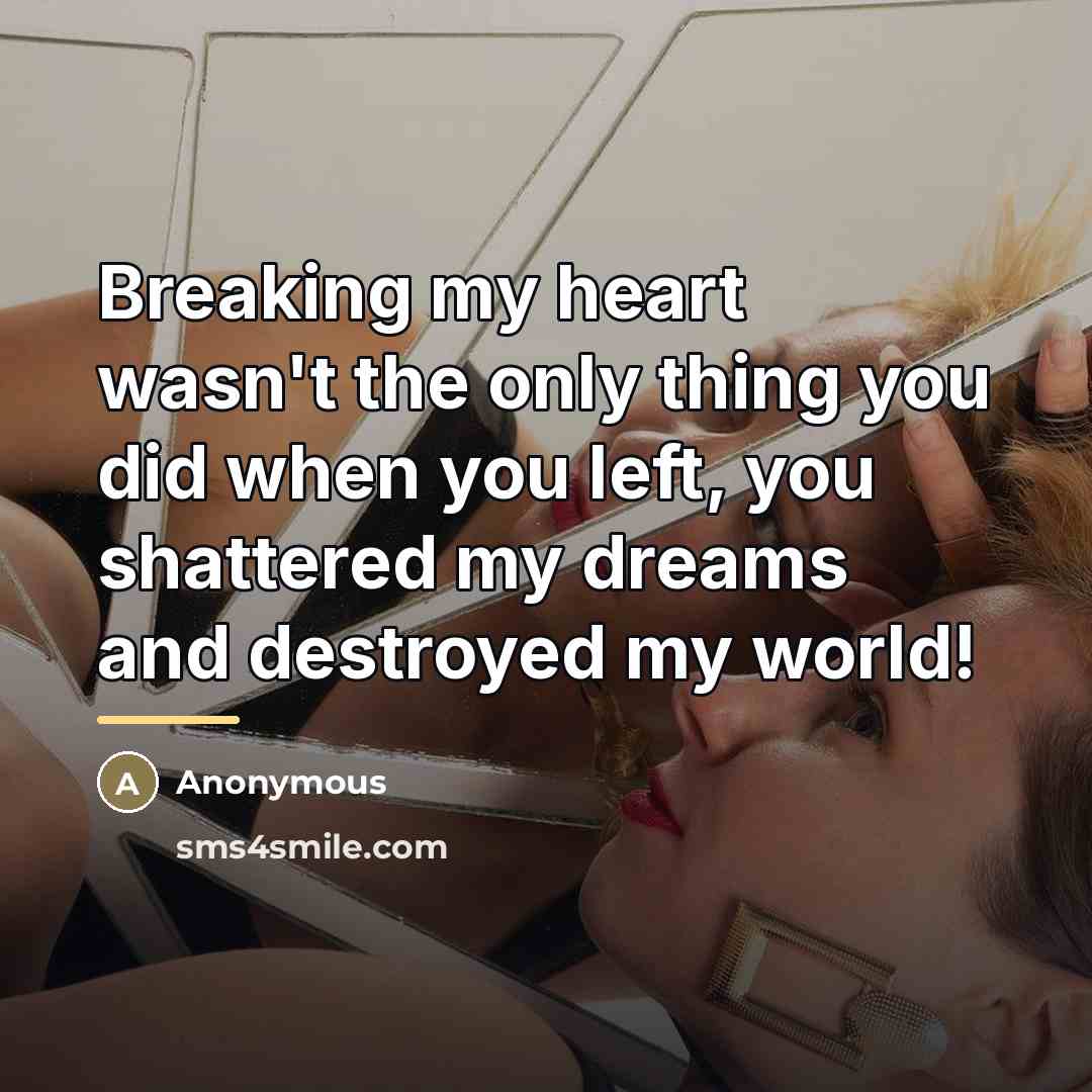 “Breaking my heart wasn't the only thing you did when…” quote by Anonymous