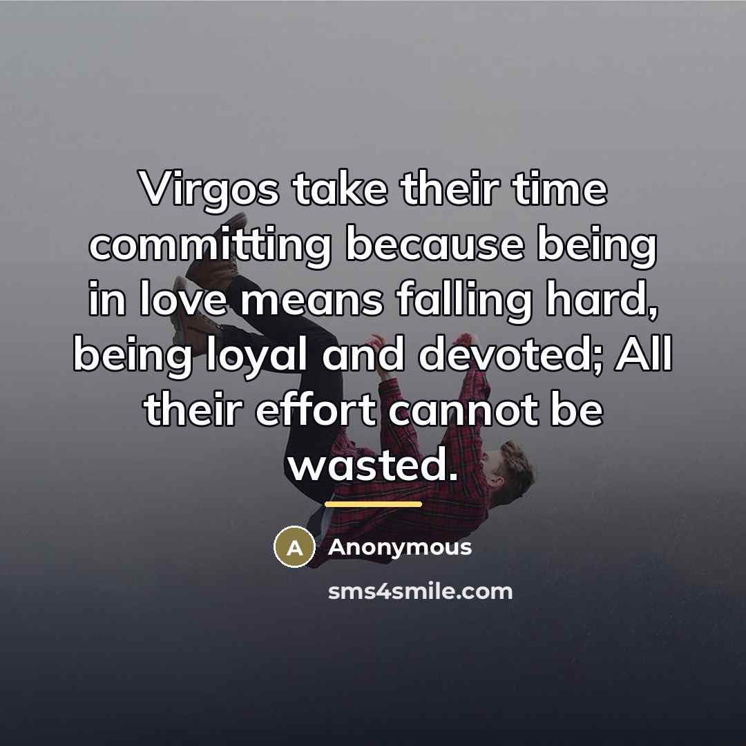 “Virgos take their time committing because being in love means…” quote by Anonymous