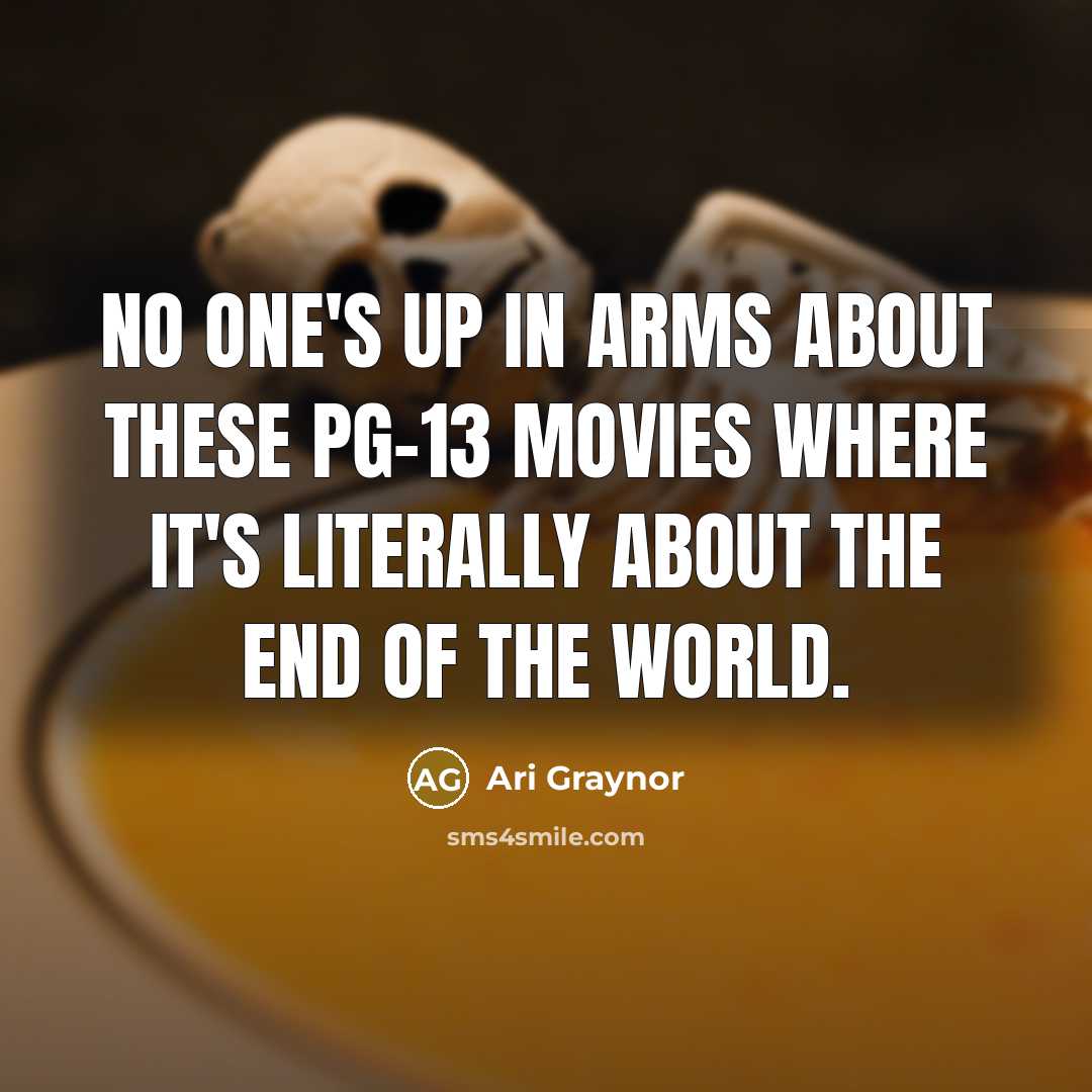 “No one's up in arms about these PG-13 movies where…” quote by Ari Graynor