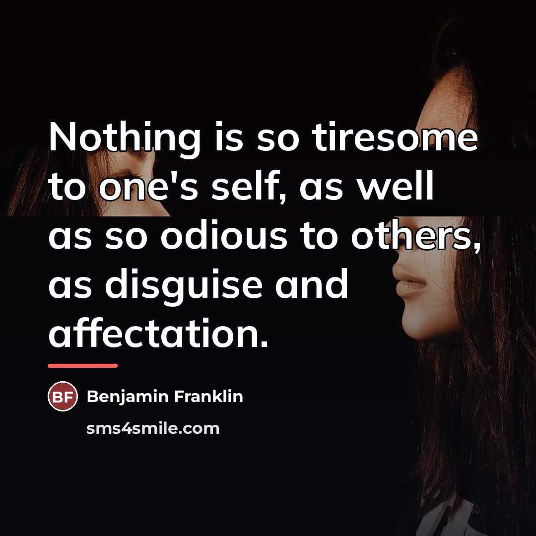 “Nothing is so tiresome to one's self, as well as…” quote by Benjamin Franklin