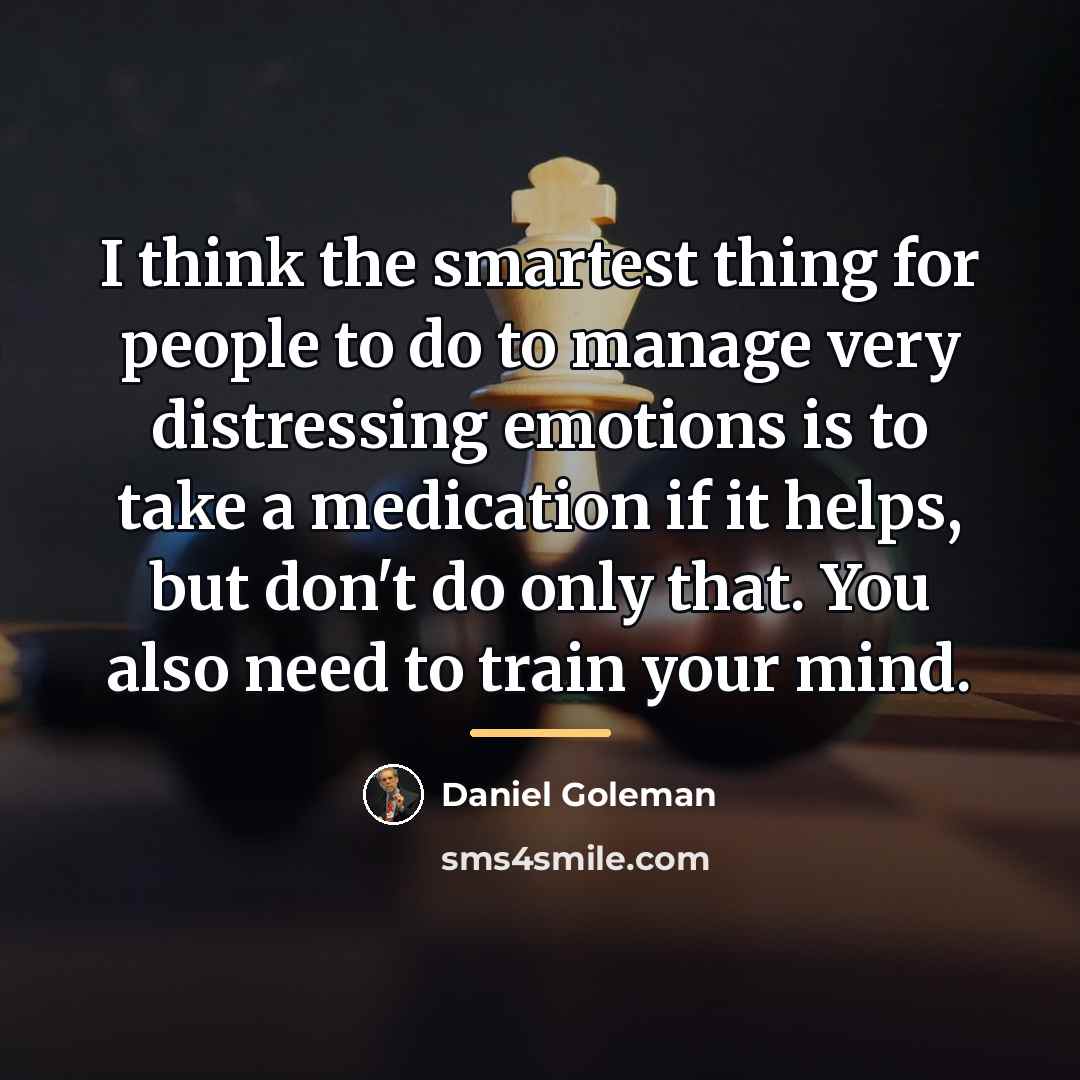 “I think the smartest thing for people to do to…” quote by Daniel Goleman