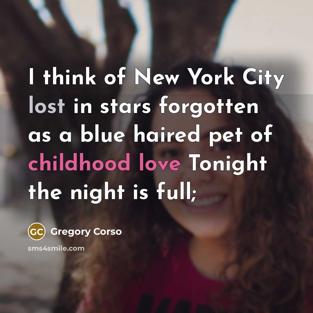 “I think of New York City lost in stars forgotten…” quote by Gregory Corso