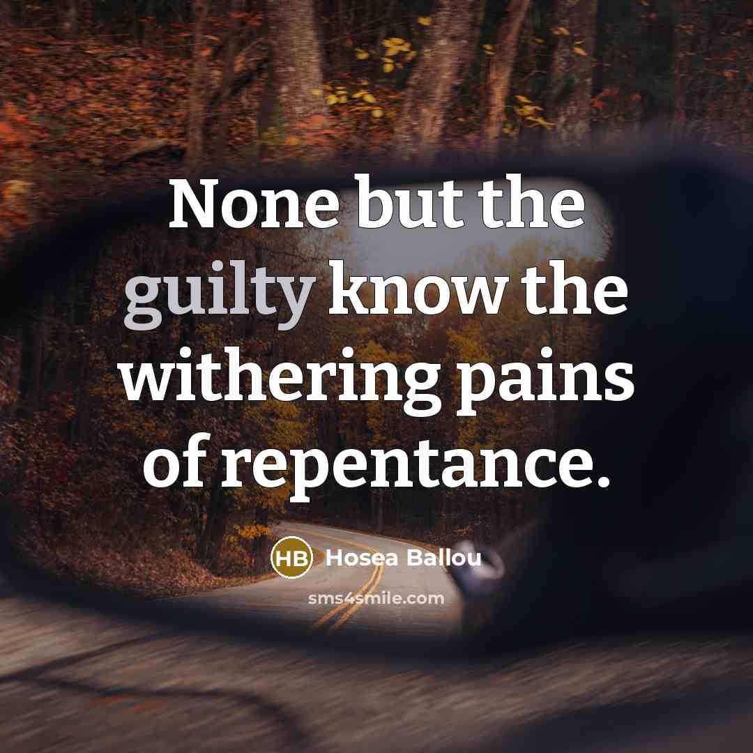 “None but the guilty know the withering pains of repentance.…” quote by Hosea Ballou