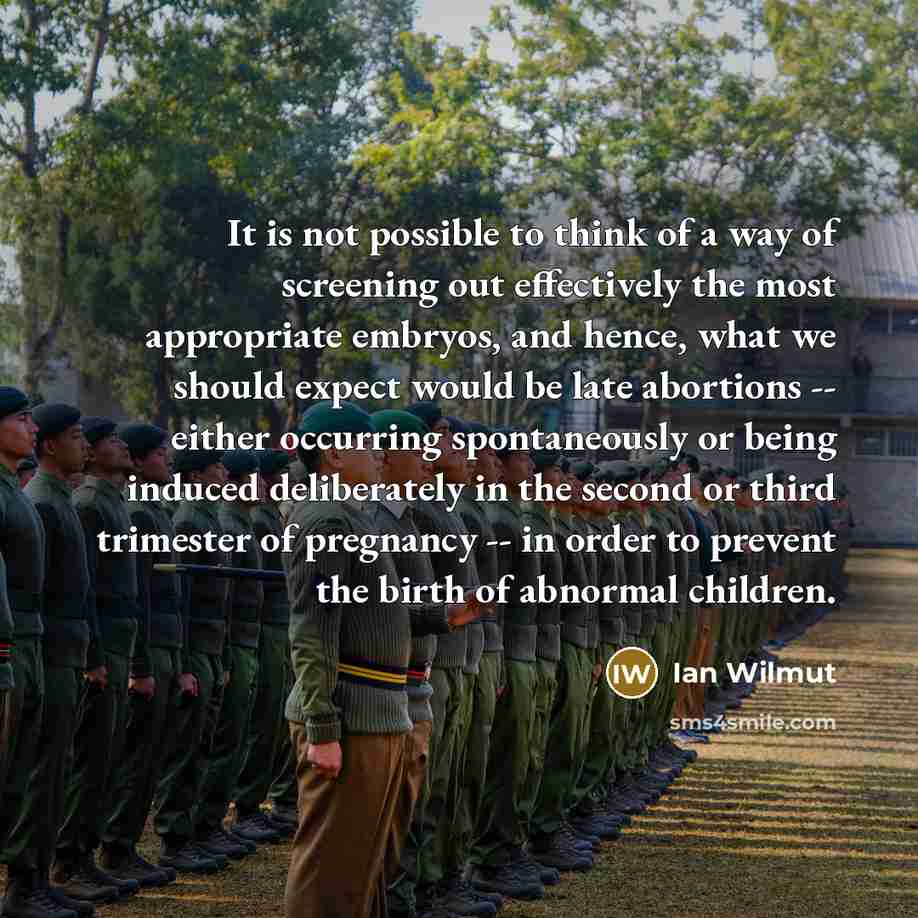 “It is not possible to think of a way of…” quote by Ian Wilmut